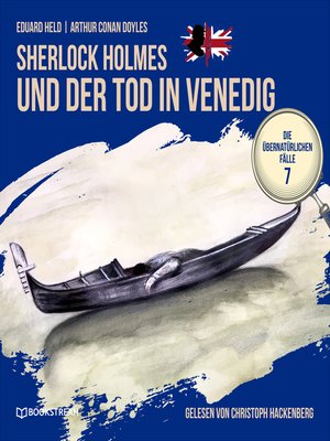 cover image of Sherlock Holmes und der Tod in Venedig--Die übernatürlichen Fälle, Folge 7